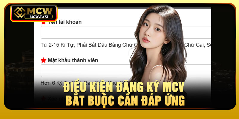 Điều kiện đăng ký MCV bắt buộc cần đáp ứng