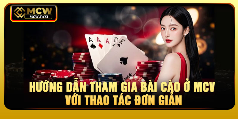 Hướng dẫn tham gia bài cào ở MCV với thao tác đơn giản