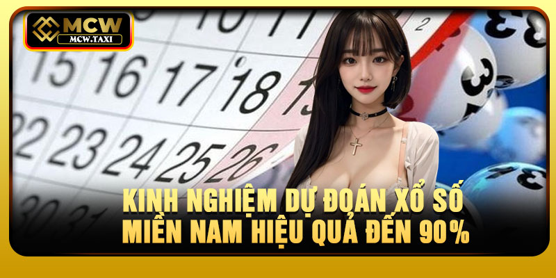 Kinh nghiệm dự đoán xổ số miền Nam hiệu quả đến 90%