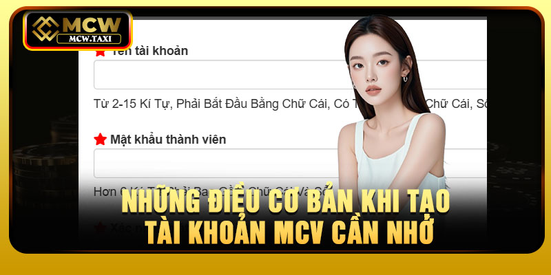 Những điều cơ bản khi tạo tài khoản MCV cần nhớ