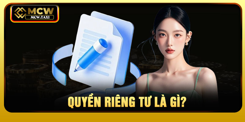 Quyền riêng tư là gì?