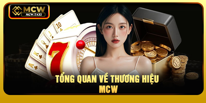 Tổng Quan Về Thương Hiệu MCW